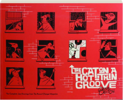 THE CAT ON A HOT THIN GROOVE: The Complete Jazz Drawings from <I>The Record Changer</I> Magazine