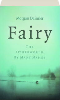 FAIRY: The Otherworld by Many Names