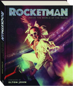 <I>ROCKETMAN</I>: Inside the World of the Movie