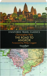 THE ROAD TO ANGKOR: Stanfords Travel Classics