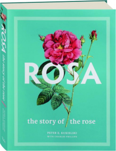 ROSA: The Story of the Rose