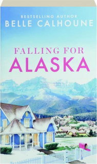 FALLING FOR ALASKA