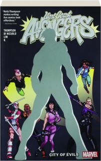 WEST COAST AVENGERS, VOL. 2: City of Evils