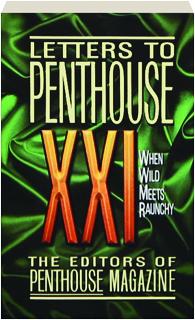 LETTERS TO <I>PENTHOUSE</I> XXI: When Wild Meets Raunchy