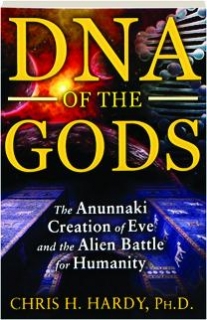 Dna Of The Gods The Anunnaki Creation Of Eve And The