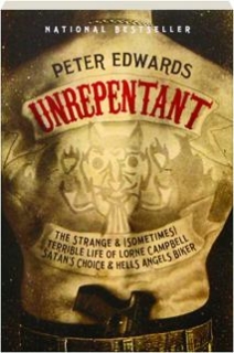 Unrepentant The Strange Amp Sometimes Terrible Life Of