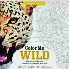 Trianimals Color Me Wild 60 Color By Number Geometric