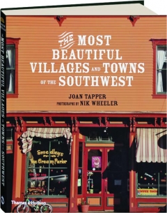 THE MOST BEAUTIFUL VILLAGES AND TOWNS OF THE SOUTHWEST