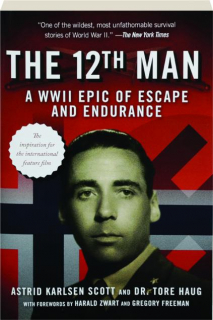 THE 12TH MAN: A WWII Epic of Escape and Endurance