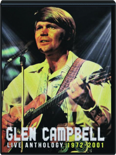 GLEN CAMPBELL: Live Anthology 1972-2001