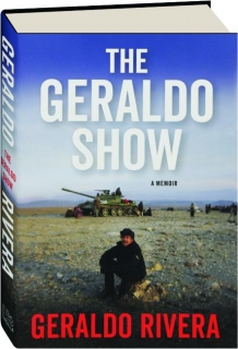 THE GERALDO SHOW: A Memoir