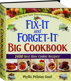 FIX-IT AND FORGET-IT BIG COOKBOOK: 1400 Best Slow Cooker Recipes!
