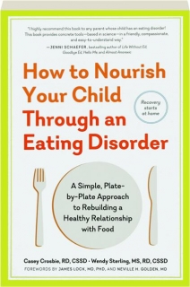 HOW TO NOURISH YOUR CHILD THROUGH AN EATING DISORDER
