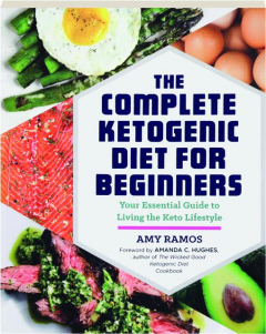 THE COMPLETE KETOGENIC DIET FOR BEGINNERS