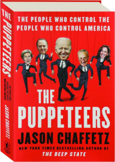 THE PUPPETEERS: The People Who Control the People Who Control America