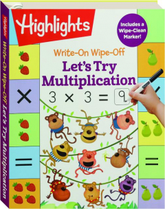 <I>HIGHLIGHTS</I> LET'S TRY MULTIPLICATION: Write-On Wipe-Off