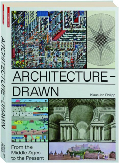 ARCHITECTURE--DRAWN: From the Middle Ages to the Present