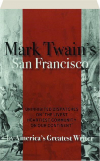 MARK TWAIN'S SAN FRANCISCO