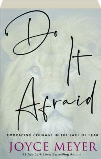 DO IT AFRAID: Embracing Courage in the Face of Fear