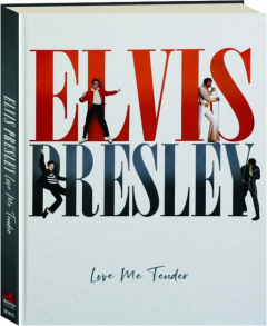 ELVIS PRESLEY: Love Me Tender