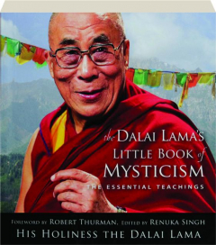 THE DALAI LAMA'S LITTLE BOOK OF MYSTICISM: The Essential Teachings