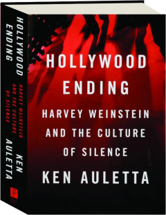HOLLYWOOD ENDING: Harvey Weinstein and the Culture of Silence