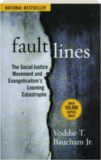 FAULT LINES: The Social Justice Movement and Evangelicalism's Looming Catastrophe