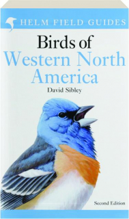 FIELD GUIDE TO THE BIRDS OF WESTERN NORTH AMERICA, SECOND EDITION