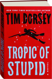 TROPIC OF STUPID