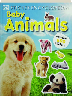 BABY ANIMALS: Sticker Encyclopedia