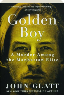 GOLDEN BOY: A Murder Among the Manhattan Elite