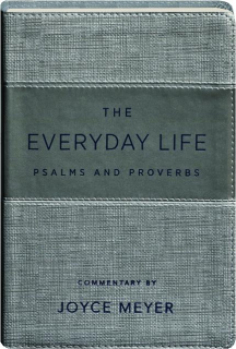 THE EVERYDAY LIFE PSALMS AND PROVERBS