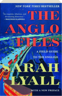 THE ANGLO FILES: A Field Guide to the English