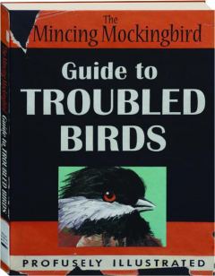 THE MINCING MOCKINGBIRD GUIDE TO TROUBLED BIRDS