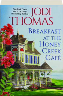 BREAKFAST AT THE HONEY CREEK CAFE