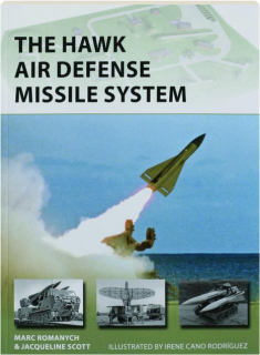 THE HAWK AIR DEFENSE MISSILE SYSTEM: New Vanguard 309