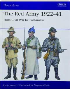 THE RED ARMY 1922-41: Men-at-Arms 546
