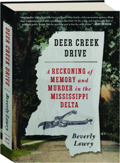 DEER CREEK DRIVE: A Reckoning of Memory and Murder in the Mississippi Delta
