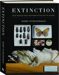 EXTINCTION: Our Fragile Relationship with Life on Earth