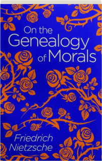 ON THE GENEALOGY OF MORALS