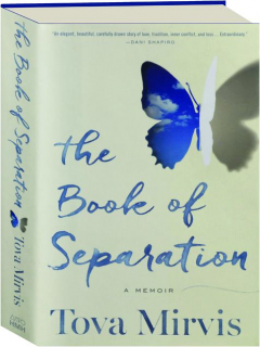 THE BOOK OF SEPARATION: A Memoir
