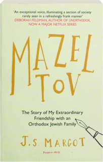 MAZEL TOV: The Story of My Extraordinary Friendship with an Orthodox Jewish Family