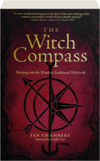 THE WITCH COMPASS: Working with the Winds in Traditional Witchcraft