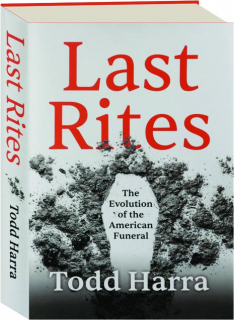 LAST RITES: The Evolution of the American Funeral