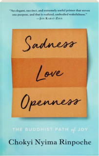 SADNESS, LOVE, OPENNESS: The Buddhist Path of Joy