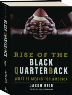RISE OF THE BLACK QUARTERBACK: What It Means for America
