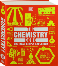 THE CHEMISTRY BOOK: Big Ideas Simply Explained