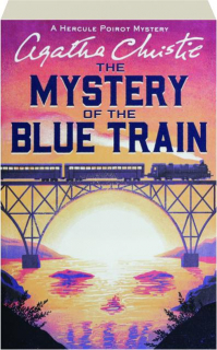 THE MYSTERY OF THE BLUE TRAIN