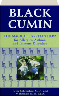 BLACK CUMIN: The Magical Egyptian Herb for Allergies, Asthma, and Immune Disorders