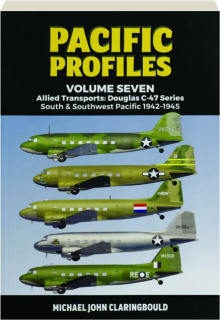 PACIFIC PROFILES, VOLUME SEVEN: Allied Transports